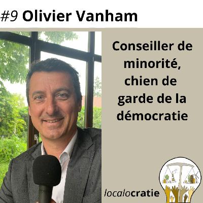 #9 - Olivier Vanham - Conseiller de minorité, chien de garde de la démocratie