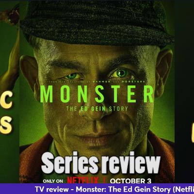 Ep. 409 - Monster: The Ed Gein Story review (Netflix)