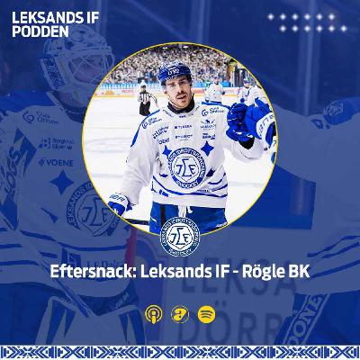 Eftersnack: Leksands IF - Rögle BK