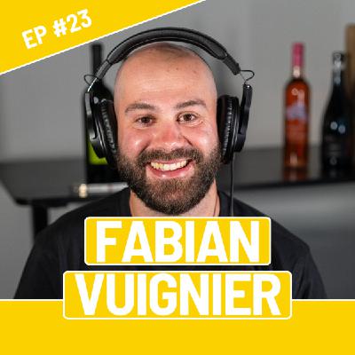 #23 - Fabian Vuignier - Des vignes au digital.