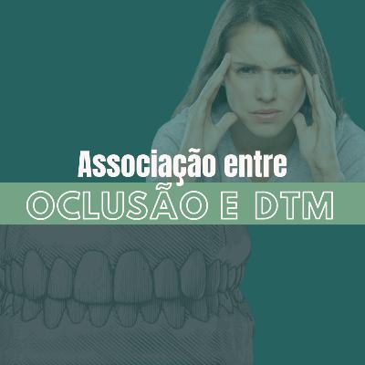 Associação entre Oclusão e DTM: parte 1 - LADDOF UFPR Associação entre Oclusão e DTM: parte 1 - LADDOF UFPR