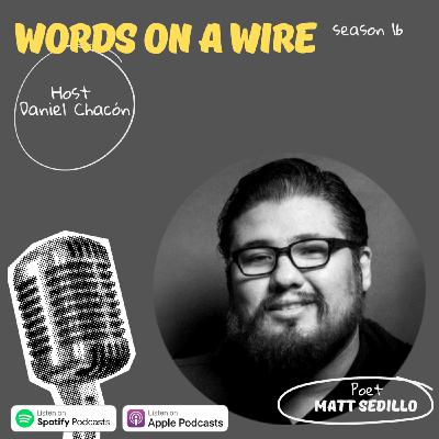 Episode 45: Matt Sedillo: Poetry, Politics, and the Power of Place
