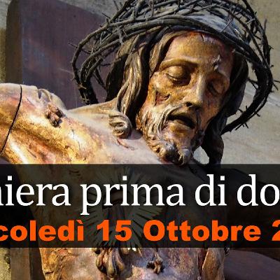 Preghiera prima di dormire MERCOLEDI 15 OTTOBRE 2025 ❤️ Compieta Mercoledì XXVIII Settimana T.O.