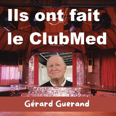 Entretien avec Gérard Guérand, ex chef des sports et chef de village Entretien avec Gérard Guérand, ex chef des sports et chef de village