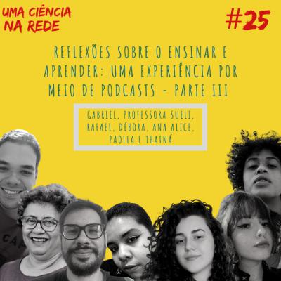 "Reflexões sobre o ensinar e aprender: uma experiência por meio de podcasts - parte III" #25
