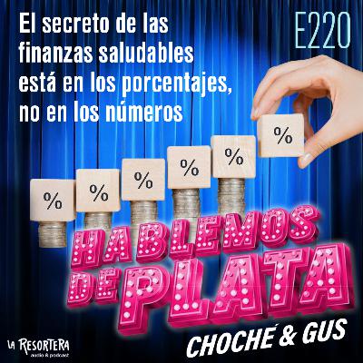 E220 El secreto de las finanzas saludables está en los porcentajes, no en los números E220 El secreto de las finanzas saludables está en los porcentajes, no en los números
