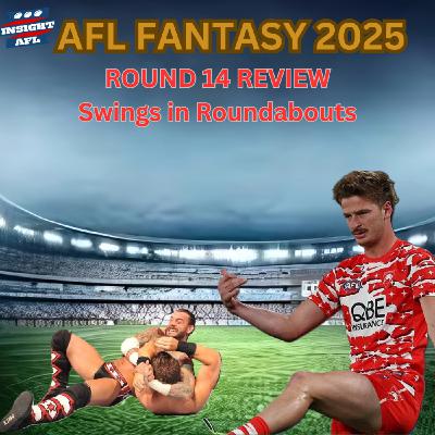 AFL Fantasy | Round 13 | Swings in Roundabouts