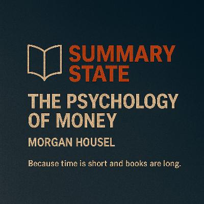 The Psychology of Money: Timeless Lessons on Wealth and Emotion