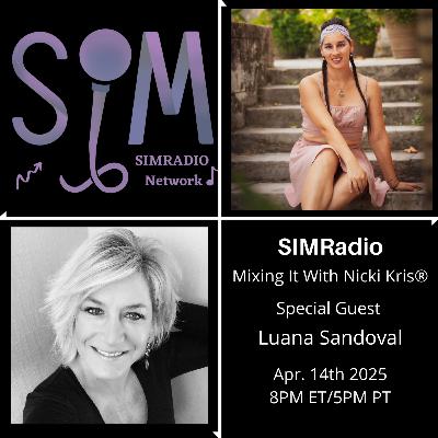 Mixing It With Nicki Kris - Singer-Songwriter Luana Sandoval