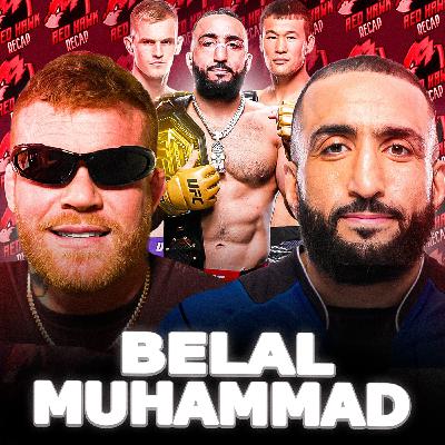 BELAL MUHAMMAD on SHAVKAT VS GARRY, KHABIB Training Secrets, His Next Fight! | Red Hawk Recap Ep 165