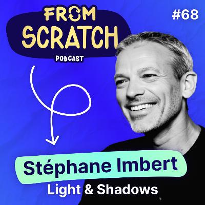 Comment devenir l'Epic Games Français ? | Stéphane Imbert - Light & Shadows | FROM SCRATCH #68