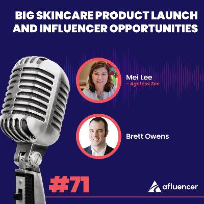 Big Skincare Product Launch and Influencer Opportunities | Mei Lee - AgeLess Zen #71 Big Skincare Product Launch and Influencer Opportunities | Mei Lee - AgeLess Zen #71
