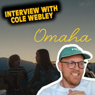 Omaha director Cole Webley on finding the best moments in editing Omaha director Cole Webley on finding the best moments in editing
