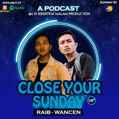 CLOSE YOUR SUNDAY EPS1 : NAMA ADALAH DOA