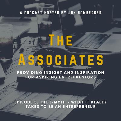 The E-Myth - What it Really Takes to be an Entrepreneur The E-Myth - What it Really Takes to be an Entrepreneur