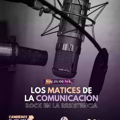 CAMBIEMOS EL RELATO 🔴 LOS MATICES DE LA COMUNICACIÓN