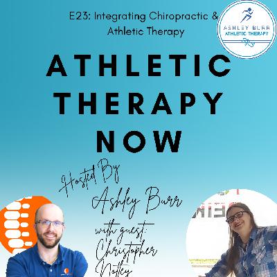 E23 with Chris Notley,  DC, CAT(C), CAFCI - Integrating Chiropractic and Athletic Therapy