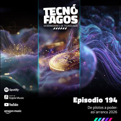 Ep. 194 De pilotos a poder: así arranca 2026