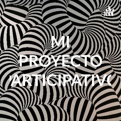 MI PROYECTO PARTICIPATIVO