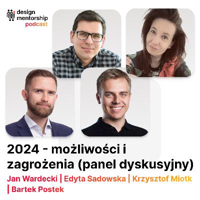 22: 2024 - możliwości i zagrożenia - na co postawić w świecie produktów i usług? | Jan Wardecki | Edyta Sadowska | Krzysztof Miotk | Bartek Postek 22: 2024 - możliwości i zagrożenia - na co postawić w świecie produktów i usług? | Jan Wardecki | Edyta Sadowska | Krzysztof Miotk | Bartek Postek