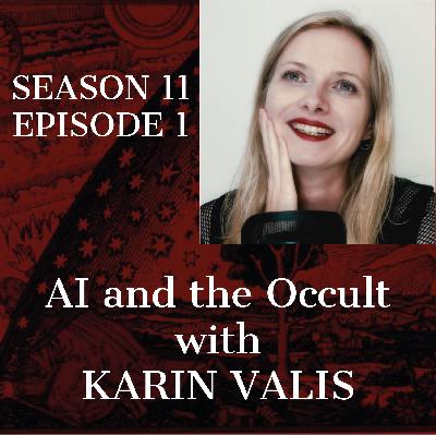 S11-E1 – AI and the Occult-Karin Valis