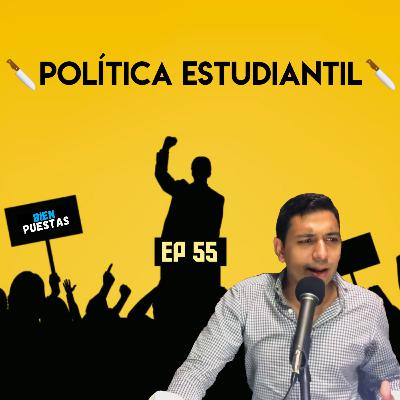 EP #55 - El juego de tronos de la política universitaria