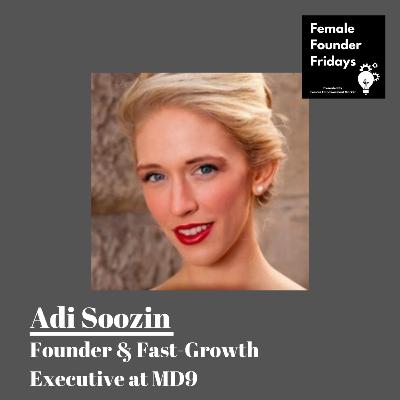 003 Adi Soozin, Founder & Fast-Growth Executive at MD9