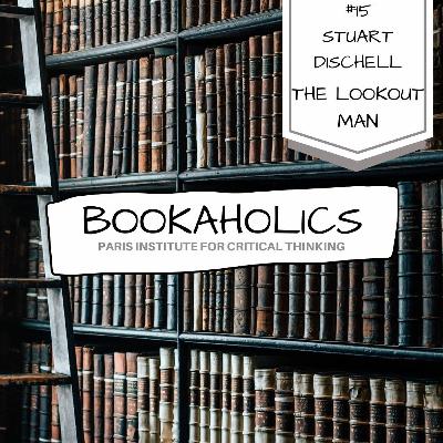 Bookaholics #15: Stuart Dischell, The Lookout Man Bookaholics #15: Stuart Dischell, The Lookout Man