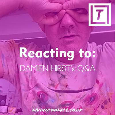 Reacting to Damien Hirst's Instagram Q&A