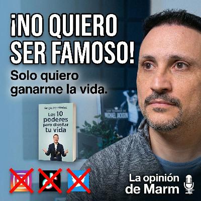 🎙️🔥 NO QUIERO SER FAMOSO 🔥🎙️
