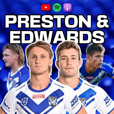 Jacob Preston & Harrison Edwards: Rookie of the Year Controversy, Bulldogs 2024 Premiership Conspiracy & New Star Signings!