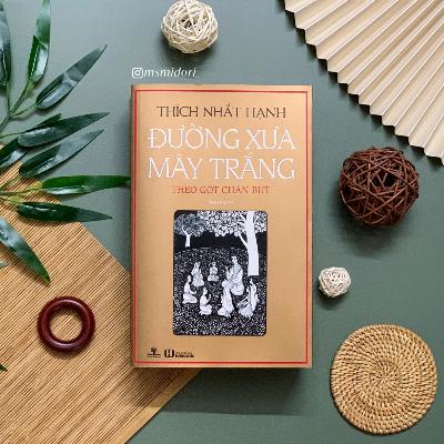 Đường Xưa Mây Trắng - Thích Nhất Hạnh 1/4