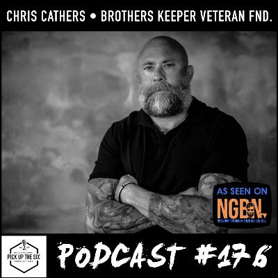 #176: Chris Cathers, Brothers Keeper Veteran Foundation