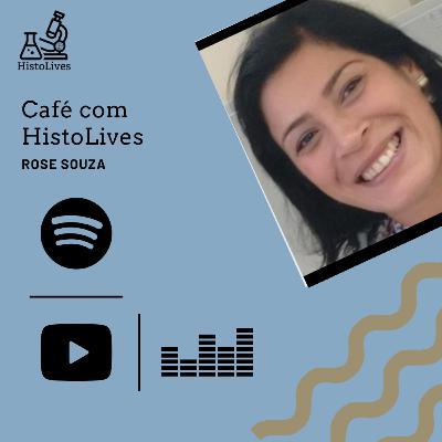 Nº 5 - Café Com HistoLives com Rosângela de Souza Silva