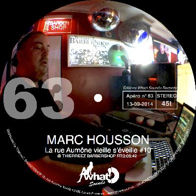 APERITIF NUMBER 63 LA RUE AUMONE VIEILLE S’ÉVEILLE #10 @ THIERREEZ BARBERSHOP ( MIXED BY MARC HOUSSON )
