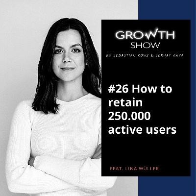 #26 How to retain 250.000 active users