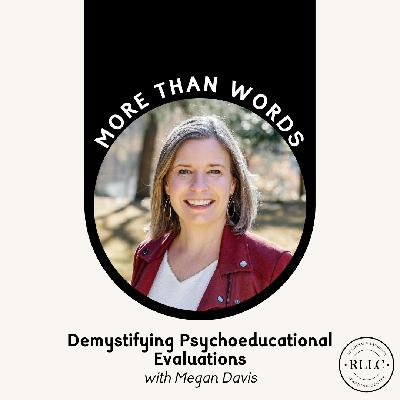 Demystifying Psychoeducational Evaluations with Megan Davis