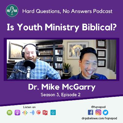 Mike McGarry - Is Youth Ministry Biblical? Mike McGarry - Is Youth Ministry Biblical?