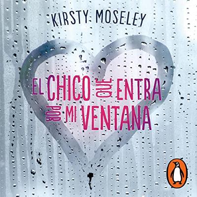 El chico que entra por mi ventana [The Boy Who Sneaks in My Bedroom Window] (Audiolibro) | Prueba Gratis