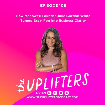 Julie Gordon White Turned Brain Fog into Business Clarity