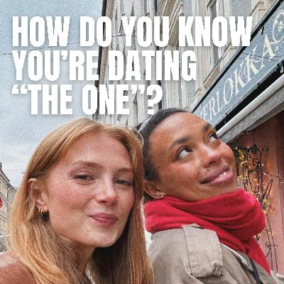 How do I know if I'm dating "the one"? (Advice from a psychologist) How do I know if I'm dating "the one"? (Advice from a psychologist)