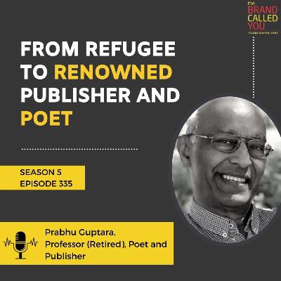 From Refugee to Renowned Publisher and Poet | Prabhu Guptara, Professor (Retired), Poet and Publisher From Refugee to Renowned Publisher and Poet | Prabhu Guptara, Professor (Retired), Poet and Publisher
