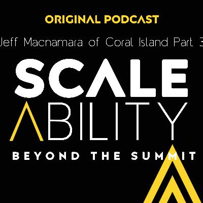Beyond the summit - Jeff Macnamara of Coral Island Part 3
