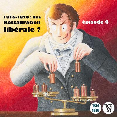 1816-1820 : une Restauration « libérale » ? - De 1814 à 1848, épisode 4