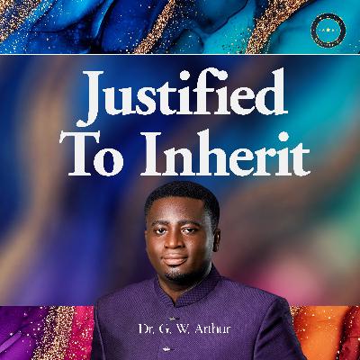 Justified To Inherit Justified To Inherit