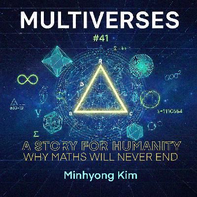 A Story For Humanity — Minhyong Kim on Why Maths Will Never End