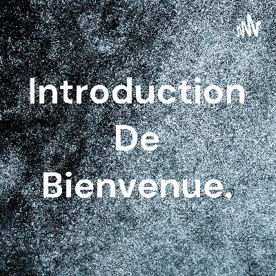 Introduction De Bienvenue. (Trailer)