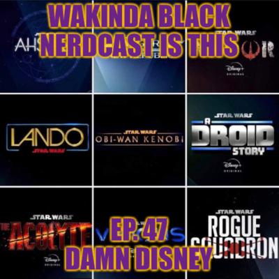 Ep. 47 - Damn Disney Ep. 47 - Damn Disney