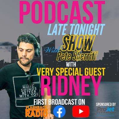 Late Tonight Show - With guest Ridney
