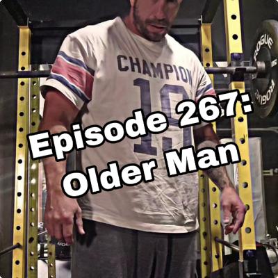 Episode 267: Older Man